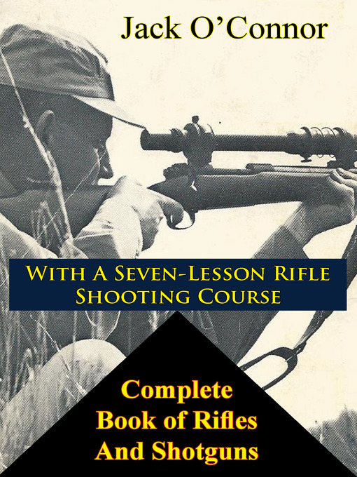 Title details for Complete Book of Rifles and Shotguns by Jack O'Connor - Available